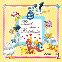 Primul album al Bebelusului, Tony Wolf. Bestseller. Editia a 3-a