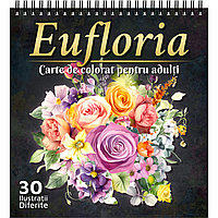 Carte de colorat pentru adulti, Eufloria, 30 Mandale Antistres cu Flori, 2023, 66 pagini