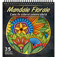 Carte de colorat pentru adulti, Mandale Florale, 35 Mandale Antistres cu Flori, 2023, 76 pagini