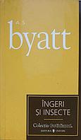 INGERI SI INSECTE-A.S. BYATT
