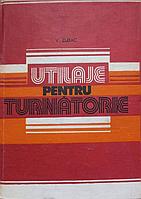 UTILAJE PENTRU TURNATORIE-V. ZUBAC