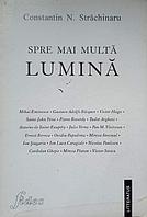 SPRE MAI MULTA LUMINA-CONSTANTIN N. STRACHINARU