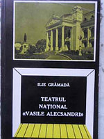 TEATRUL NATIONAL "VASILE ALECSANDRI"-ILIE GRAMADA