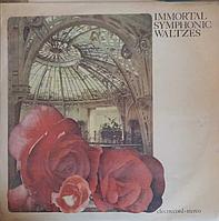 Disc vinil, LP. IMMORTAL SYMPHONIC WALTZES-ORCHESTRA FILARMONICII "G. ENESCU"