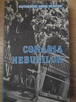 CORABIA NEBUNILOR-KATHERINE ANNE PORTER