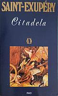 CITADELA-ANTOINE DE SAINT-EXUPERY