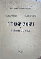 PETROLOGIA ENDOGENA A TERITORIULUI R. S. ROMANIA-DAN RADULESCU, RADU DUMITRESCU