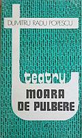 MOARA DE PULBERE-DUMITRU RADU POPESCU