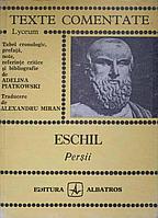 PERSII, TEXTE COMENTATE-ESCHIL