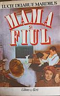 MAMA SI FIUL-LUCIE DELARUE MARDRUS