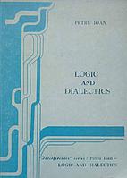 LOGIC AND DIALECTICS-PETRU IOAN