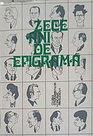 ZECE ANI DE EPIGRAMA-CLUBUL EPIGRAMISTILOR "CINCINAT PAVELESCU"
