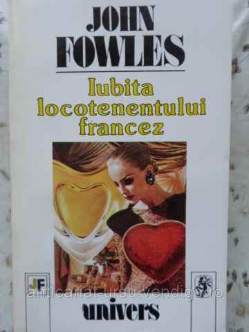 IUBITA LOCOTENENTULUI FRANCEZ-JOHN FOWLES - foto 1 - id-p98835074