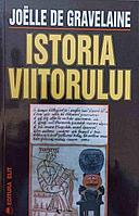 ISTORIA VIITORULUI-JOELLE DE GRAVELAINE