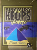 PIRAMIDA LUI KEOPS. IPOTEZE-PAUL IOAN