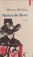 MASCA DE FIERE. PAMFLETE-MIRCEA MIHAIES