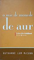 O MIE DE MONEDE DE AUR-RUTHANNE LUM MCCUNN