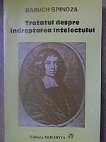 TRATATUL DESPRE INDREPTAREA INTELECTULUI SI DESPRE CALEA CEA MAI BUNA CARE DUCE LA ADEVARATA CUNOASTERE A