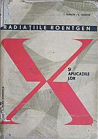 RADIATIILE ROENTGEN SI APLICATIILE LOR-I. IVANOV, V. IVANOV