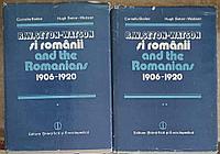 R.W. SETON-WATSON SI ROMANII 1906-1920 VOL.1-2-CORNELIA BODEA, HUGH SEATON-WATSON