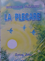 LA PLECARE. POEZII PENTRU COPII-GHEORGHE BLANARU