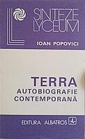 TERRA AUTOBIOGRAFIE CONTEMPORANA-IOAN POPOVICI