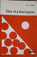 DAR EL A FOST LEPROS-G.C. WILLIS