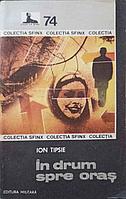 IN DRUM SPRE ORAS-ION TIPSIE
