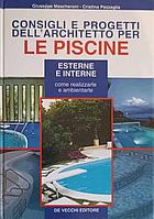 CONSIGLI E PROGETTI DELL&#039;ARCHITETTO PER LE PISCINE. ESTERNE E INTERNE (CONSTRUIREA PISCINELOR)-GIUSEPPE