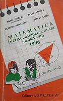 MATEMATICA IN CONCURSURILE SCOLARE, CLASELE V-VIII - 1996-MARIN CHIRCIU, PETRE NACHILA, DUMITRU SAVULESCU,