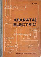 APARATAJ ELECTRIC, MANUAL PENTRU SCOLILE TEHNICE DE MAISTRI-A. POPA