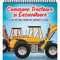Carte de colorat pentru copii, Camioane, Tractoare si Excavatoare, 2023, 52 pagini