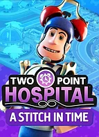 TWO POINT HOSPITAL - A STITCH IN TIME (DLC) - PC - STEAM - MULTILANGUAGE - EU