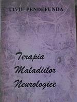 TERAPIA MALADIILOR NEUROLOGICE-LIVIU PENDEFUNDA
