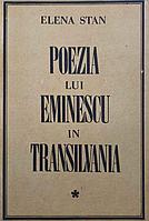 POEZIA LUI EMINESCU IN TRANSILVANIA-ELENA STAN