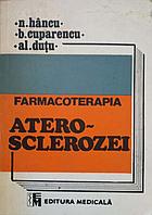 FARMACOTERAPIA ATEROSCLEROZEI-N. HANCU, B. CUPARENCU, AL. DUTU