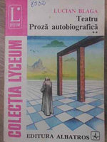 TEATRU PROZA AUTOBIOGRAFICA VOL 2-LUCIAN BLAGA