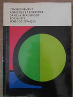 L&#039;ENSEIGNEMENT AGRICOLE ET FORESTIER DANS LA REPUBLIQUE SOCIALISTE TCHECOSLOVAQUE-COLECTIV