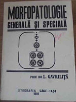 MORFOPATOLOGIE GENERALA SI SPECIALA-L. GAVRILITA
