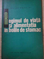 REGIMUL DE VIATA SI ALIMENTATIA IN BOLILE DE STOMAC-IULIAN VASILIU