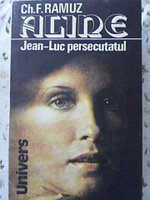 ALINE. JEAN-LUC PERSECUTATUL-CHARLES FERDINAND RAMUZ