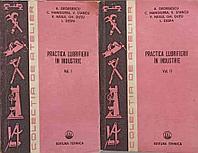 PRACTICA LUBRIFIERII IN INDUSTRIE VOL 1-2-A. GEORGESCU, C. MANGIUREA, V. STANCU, V. NASUI, GH. DUTU