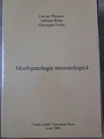 MORFOPATOLOGIE STOMATOLOGICA-LUCIAN PAIUSAN, ADRIANA RADU, GHEORGHE FURAU