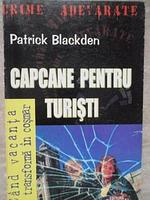 CAPCANE PENTRU TURISTI-PATRICK BLACKDEN