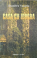 CASA CU IEDERA-DUMITRU VACARIU