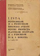 LISTA PESTICIDELOR SI A PRODUSELOR BIOLOGICE AVIZATE PENTRU PROTECTIA PLANTELOR CULTIVATE SI A PADURILOR IN