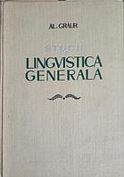 STUDII DE LINGVISTICA GENERALA-ALEXANDRU GRAUR