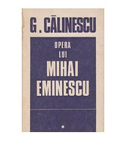 George Calinescu - Opera lui Mihai Eminescu vol.I - 100026