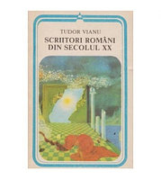 Tudor Vianu - Scriitori romani din secolul XX - 100045