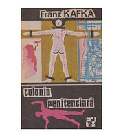 Franz Kafka - Colonia penitenciara - 100154